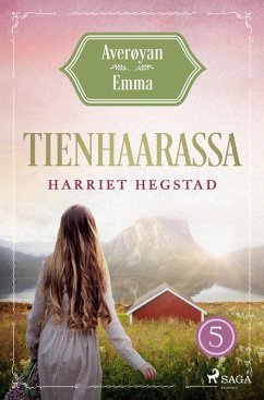 Tienhaarassa ¿ Averøyan Emma - Hegstad, Harriet