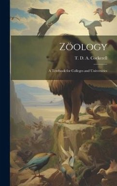 Zöology; A Textbook for Colleges and Universities - Cockerell, T D a