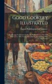Good Cookery Illustrated