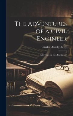 The Adventures of a Civil Engineer - Burge, Charles Ormsby