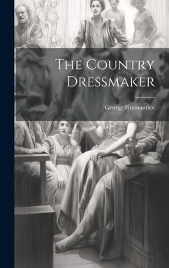 The Country Dressmaker - Fitzmaurice, Georgr