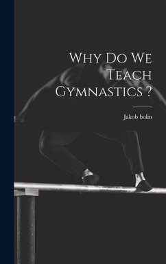 Why do we Teach Gymnastics ? - Bolin, Jakob