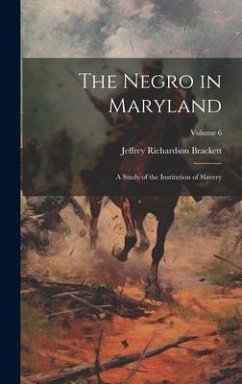 The Negro in Maryland - Brackett, Jeffrey Richardson