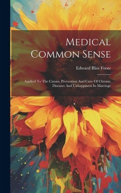 Medical Common Sense - Foote, Edward Bliss