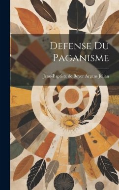 Defense du Paganisme - Jean-Baptiste De Boyer Argens, Julian