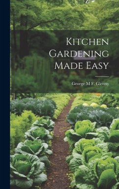 Kitchen Gardening Made Easy - Glenny, George M F