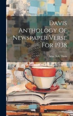 Davis Anthology Of Newspaper Verse For 1938 - Davis, Athie Sale