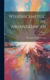 Wissenschaftliche Abhandlungen; Volume 1