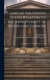 Laws of the United States Relating to the Improvement of Rivers and Harbors