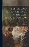 Letters and Other Writings of the Late Edward Denison