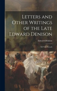 Letters and Other Writings of the Late Edward Denison - Denison, Edward