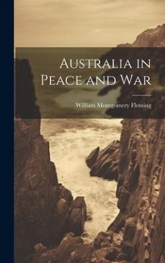 Australia in Peace and War - Fleming, William Montgomery