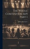 The Whole Contention 1619 Part 1