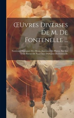 OEuvres Diverses De M. De Fontenelle ... - Anonymous