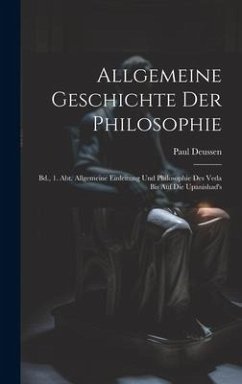 Allgemeine Geschichte Der Philosophie - Deussen, Paul