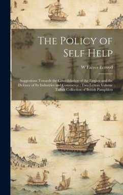 The Policy of Self Help - Ecroyd, W Farrer B