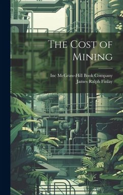 The Cost of Mining - Finlay, James Ralph
