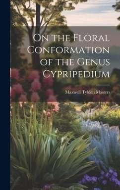 On the Floral Conformation of the Genus Cypripedium - Masters, Maxwell Tylden