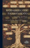 A Genealogy of Richard Hood
