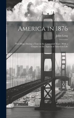 America in 1876 - Leng, John