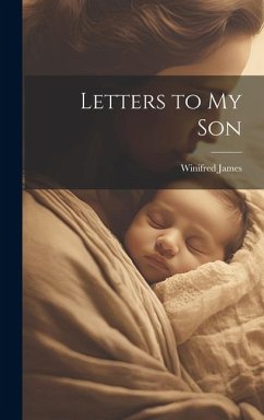 Letters to my Son - James, Winifred