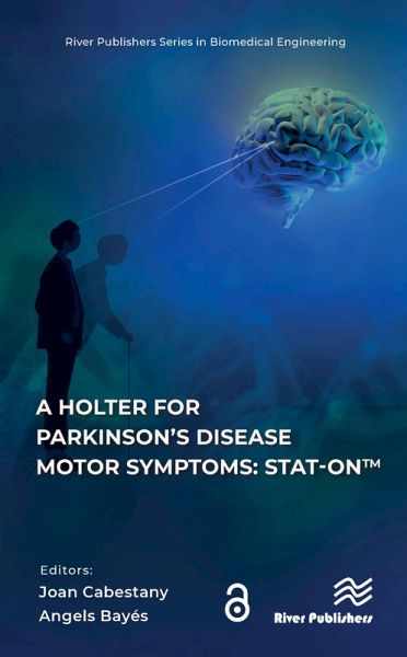 A Holter for Parkinson's Disease Motor Symptoms: STAT-On(TM) (eBook, PDF)