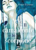 Il camaleonte e lo scorpione (eBook, ePUB)