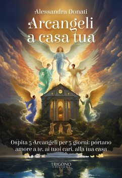 Arcangeli a casa tua (eBook, ePUB) - Donati, Alessandra