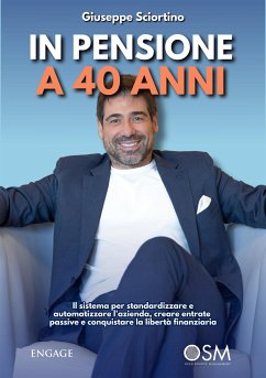 In pensione a 40 anni (eBook, ePUB) - Sciortino, Giuseppe