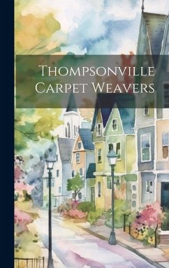 Thompsonville Carpet Weavers - Anonymous