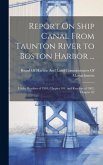 Report On Ship Canal From Taunton River to Boston Harbor ...