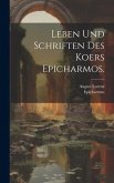 Leben und Schriften des Koers Epicharmos.