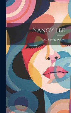 Nancy Lee - Dunton, Edith Kellogg