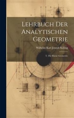 Lehrbuch Der Analytischen Geometrie - Killing, Wilhelm Karl Joseph