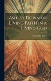 Ashley Down or Living Faith in a Living God