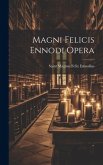 Magni Felicis Ennodi Opera
