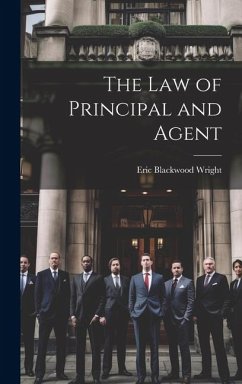 The Law of Principal and Agent - Wright, Eric Blackwood