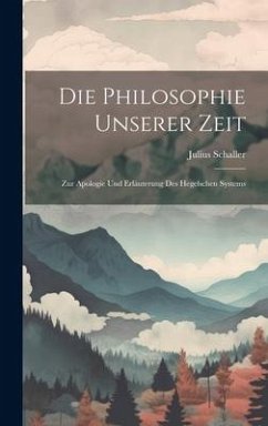 Die Philosophie Unserer Zeit - Schaller, Julius