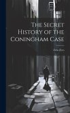 The Secret History of the Coningham Case