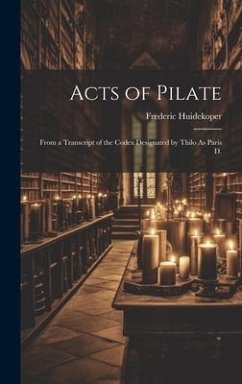 Acts of Pilate - Huidekoper, Frederic