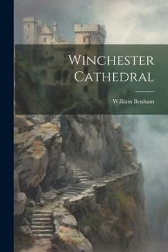 Winchester Cathedral - Benham, William