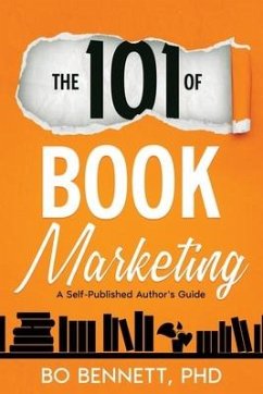 The 101 of Book Marketing - Bennett, Bo