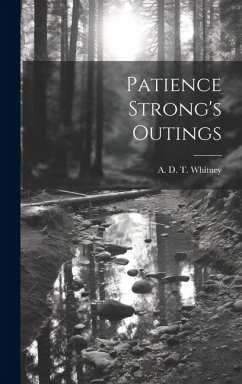 Patience Strong's Outings - D T Whitney, A.