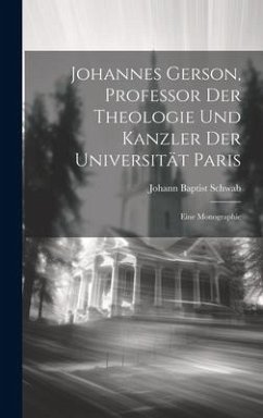 Johannes Gerson, Professor der Theologie und Kanzler der Universität Paris