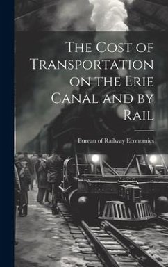 The Cost of Transportation on the Erie Canal and by Rail