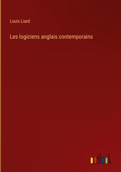 Les logiciens anglais contemporains - Liard, Louis