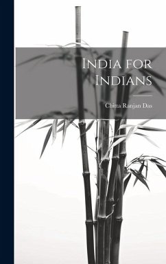 India for Indians - Das, Chitta Ranjan