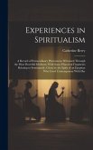 Experiences in Spiritualism