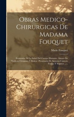 Obras Medico-chirurgicas De Madama Fouquet - Fouquet, Marie