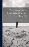 The Ethics of International Trade